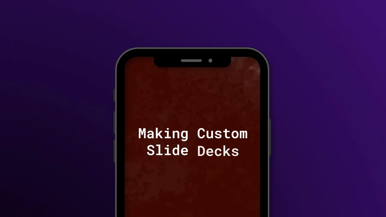 ภาพจำลองโทรศัพท์แสดงข้อความ Making Custom Slide Decks