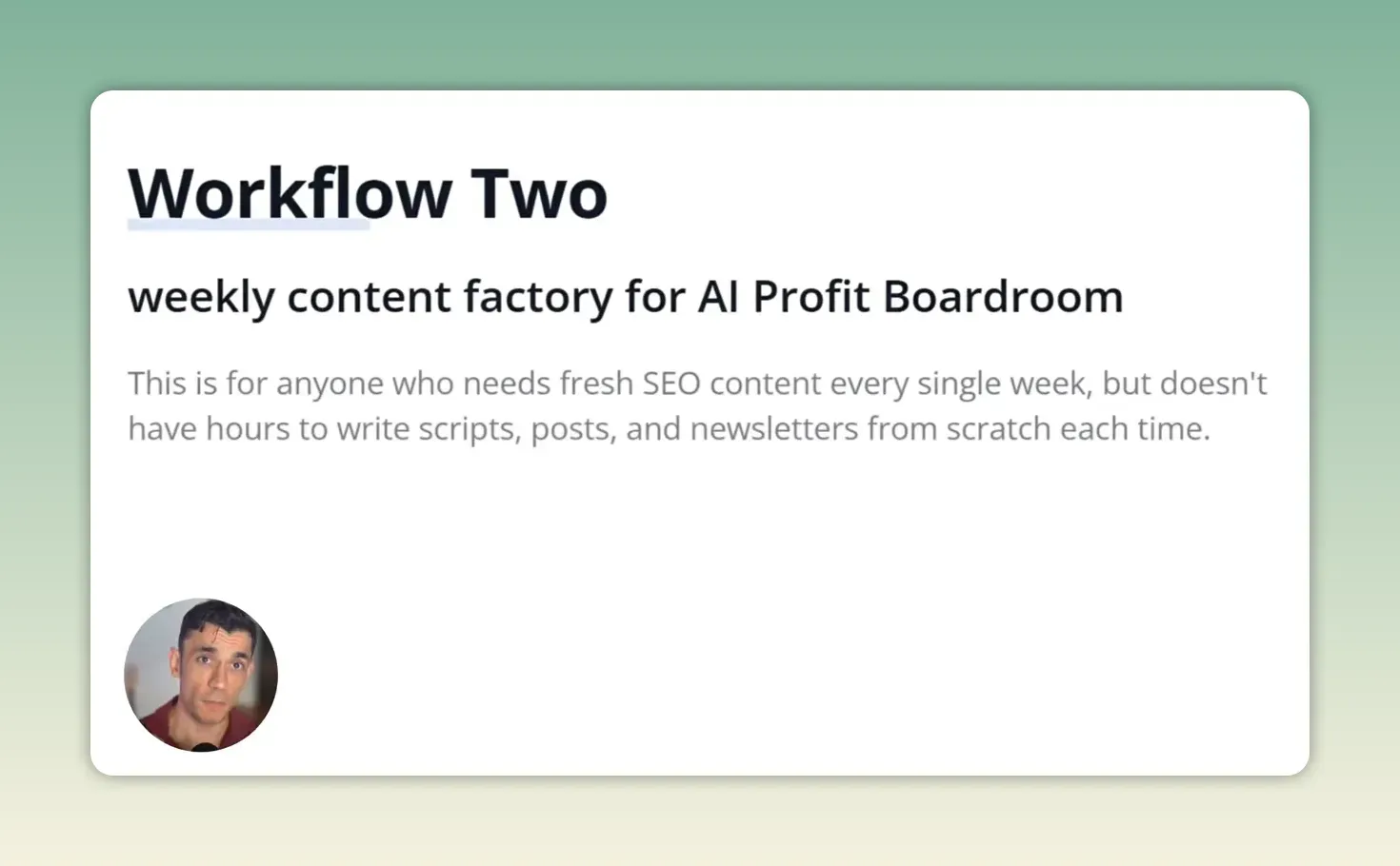 สไลด์ Workflow Two ของผู้สร้าง เสนอชุดงานคอนเทนต์รายสัปดาห์สำหรับ AI Profit Boardroom